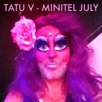 Tatu V - Minitel July by Tatu V