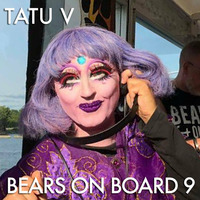 Tatu V - Bears On Board 9 by Tatu V