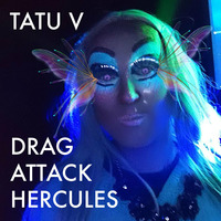Tatu V - Drag Attack Hercules by Tatu V