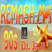 ReMASHMIX90s by Dj. Java