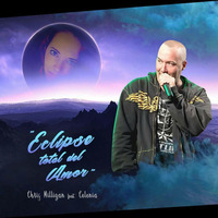 Eclipse Total Del Amor Chris Milligan ft Celenia by Chris Milligan