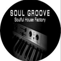 - SOUL GROOVE IN THE MIX - Soulful Set 2017/02 by SOUL GROOVE