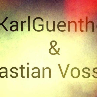 KarlGuenther &amp; Bastian Vossen
