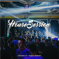 House Sessions - Episode 03 by Rique Moraes