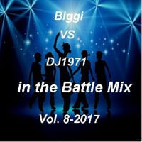 Biggi VS DJ1971 in the Battle Mix Vol. 8-2017 by DJ Nineteen Seventy One