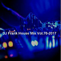 DJ Frank House Mix Vol.70-2017 by DJ Nineteen Seventy One