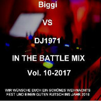 Biggi VS DJ1971 in the Battle Mix Vol. 10-2017 by DJ Nineteen Seventy One