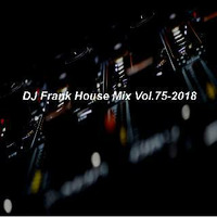DJ Frank House Mix Vol.75-2018 by DJ Nineteen Seventy One