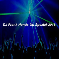 DJ Frank Hands Up Spezial-2018 by DJ Nineteen Seventy One