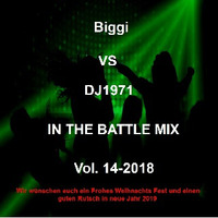 Biggi VS DJ1971 in the Battle Mix Vol. 14-2018 by DJ Nineteen Seventy One