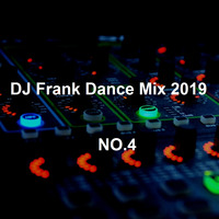 DJ Frank Dance Mix  2019  NO.4 by DJ Nineteen Seventy One