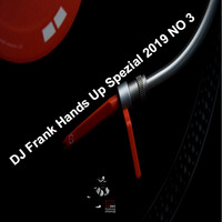 DJ Frank Hands Up Spezial 2019 NO 3 by DJ Nineteen Seventy One