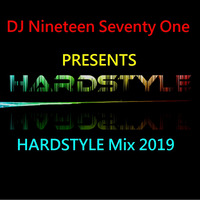 DJ Nineteen Seventy One Hardstyle Mix 2019 by DJ Nineteen Seventy One