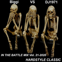 Biggi VS DJ1971 in the Battle Mix Vol. 21-2020 Hardstyle Classic by DJ Nineteen Seventy One