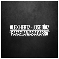 ALEX HERTZ Rafaela-Was-a-Carrá-MASTER by Alex Hertz
