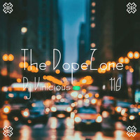 The DopeZone #118 - Dj Vinicious by Vince Bassfield aka Dj Vinicious - The DopeZone