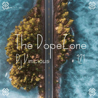 The DopeZone #121 - Dj Vinicious by Vince Bassfield aka Dj Vinicious - The DopeZone