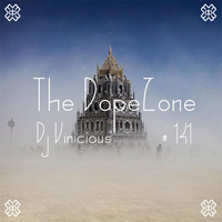 The DopeZone #141 - Dj Vinicious by Vince Bassfield aka Dj Vinicious - The DopeZone
