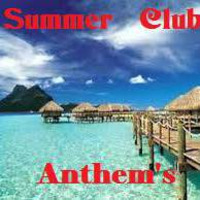 Summer Club Anthems by Kevin sweeney