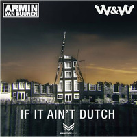 Armin Van Buuren &amp; W&amp;W Vs Ice MC - If It Ain't Thinking About Dutch (Λndre Dj MashUp) by Andrea Benzoni