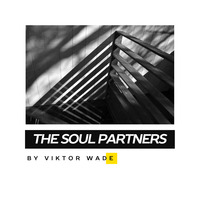 THE Soul Partners by Viktor Wade ( Extended 2018 Mix ) by Viktor Wade
