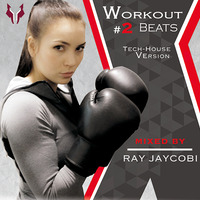 Ray Jaycobi- Workoutbeats (Tech House) by Ray Jaycobi