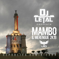 Dj Letal Presenta - Mambo - Merengue - 2K19 by DJ LETAL