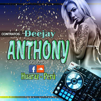 DJ ANTHONY HUARAZ
