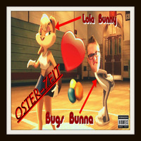 LIL BUNNA X OSTER-ZEIT by Lil Bunna