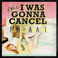 Kylie Minogue-I Was Gonna Cancel(Pano-Rama Mix) by dj panos mitos