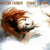 Mylene Farmer - Comme J'ai Mal [PanoRama Extended Mix] by dj panos mitos
