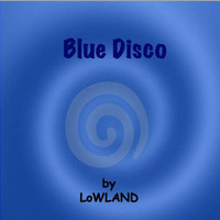 Blue Disco by LoWLAND