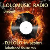 LOLODANCE HOUSE MIX   (1-57-17) (24-11-17) by DJ LOLO