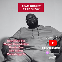 Team Dudley Trap Show - June 2024 - Megan Thee Stallion, Headie One, Don Toliver, Moneybagg Yo by Jason Dudley