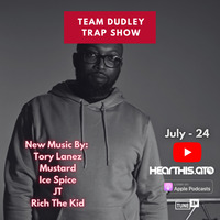 Team Dudley Trap Show - July 2024 - Tory Lanez, Mustard, Ice Spice, JT, Rich The Kid by Jason Dudley