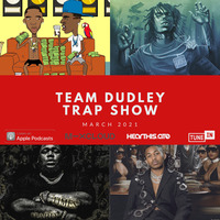 Team Dudley Trap Show - March 2021 - Young Dolph, Key Glock, YBN Nahmir, Rod Wave, OVO, DDG + More by Jason Dudley