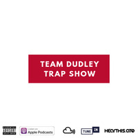 #TeamDudley Trap Show - Mystic Radio Live - July 24th 2017 by Jason Dudley
