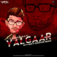 Yalgaar (Remix) - DJ V-REN x RECOVER MUSIC by DJ V-REN