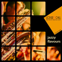 License To Chill #004 - jazzy flavours by Dj ERiK