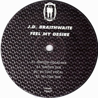 JD Braithwaite - Feel My Desire (Mr Total Contrast Mix) by Claudio Villela
