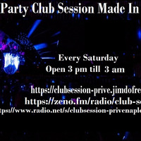 Saturday Party Club Session Made In Naples Live Radio Show by Club Session - prive Naples Made In Italy