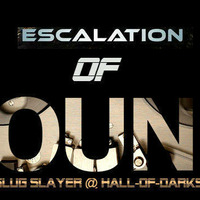 03.10.2016 Escalation of Sound No 05 mit Slug Slayer live @ Hall-of-Darksound by Welcome of Hall-of-Darksound !!!