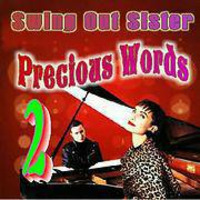 Precious Words vol 2 - Swing Out Sis by sylvia