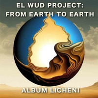 From Earth To Earth by El Wud