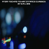 From Techno to Hardtrance by S.M.L by S.M.L MUZIK
