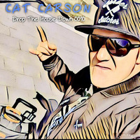 Cat Carson _Drop The House Down_ Radioshow 010 by DJ Cat Carson