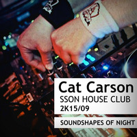 CAT CARSON SSON CLUB HOUSE RADIOSHOW 2015 09 PART1 60min 126bpm by DJ Cat Carson