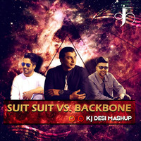 Suit Suit / Backbone (KJ Desi Mashup) by Dj KJ Delhi