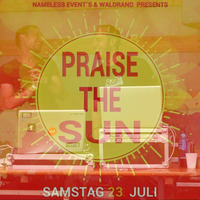 Praise the Sun open Air- Janny Schubert &amp; Marco Lentz B2B Set by Marco Lentz