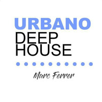 #URBANO deep Episode 3 #dagroovevibes edit by Marc Ferrer 2k17 by  Marc Ferrer